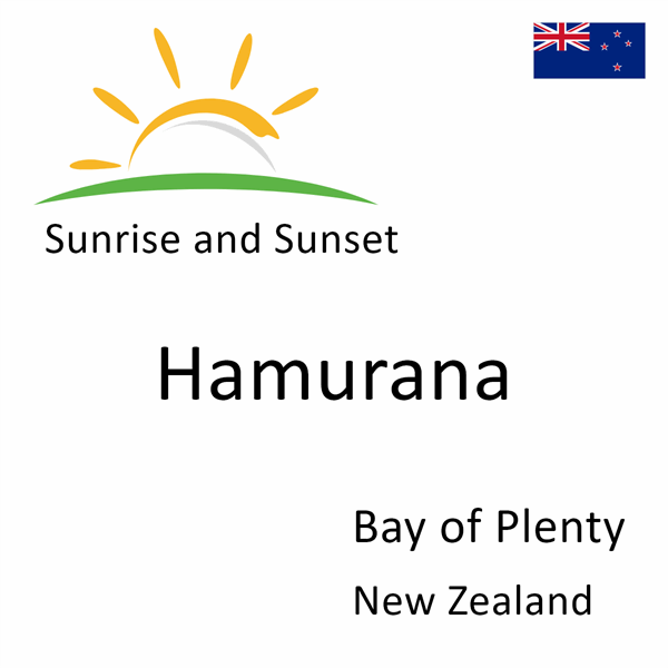 Sunrise and sunset times for Hamurana, Bay of Plenty, New Zealand