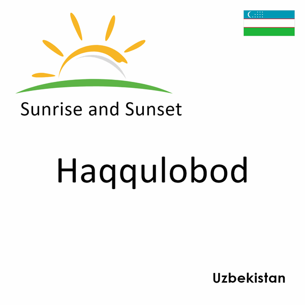 Sunrise and sunset times for Haqqulobod, Uzbekistan