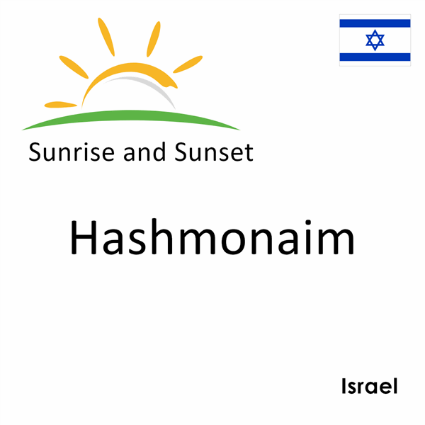 Sunrise and sunset times for Hashmonaim, Israel