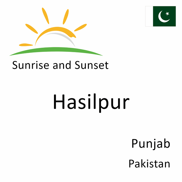 Sunrise and sunset times for Hasilpur, Punjab, Pakistan