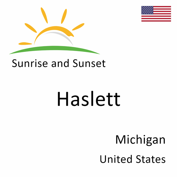 Sunrise and sunset times for Haslett, Michigan, United States