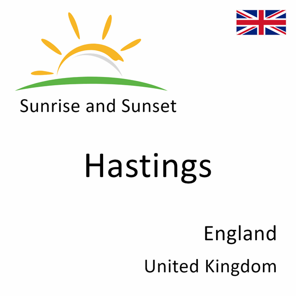 Sunrise and sunset times for Hastings, England, United Kingdom