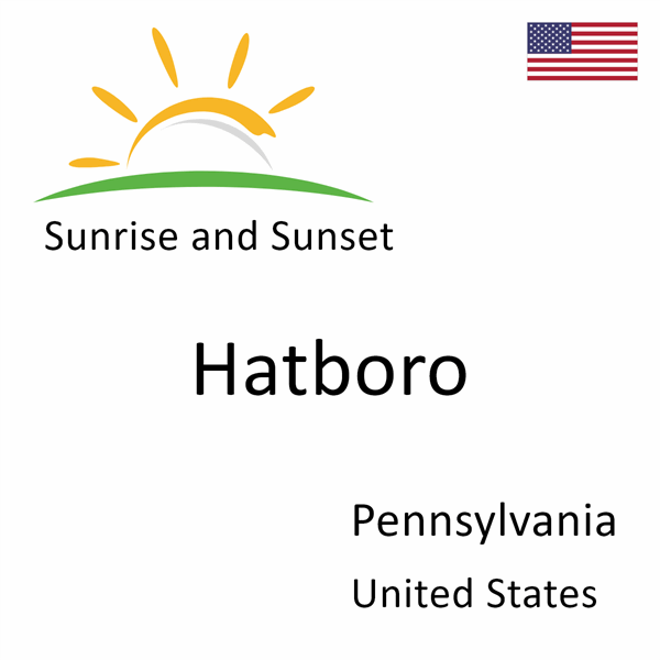 Sunrise and sunset times for Hatboro, Pennsylvania, United States