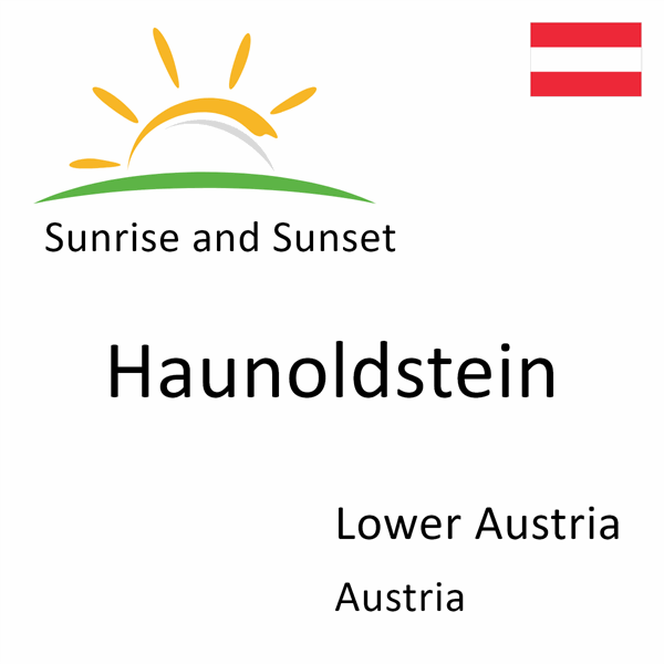 Sunrise and sunset times for Haunoldstein, Lower Austria, Austria