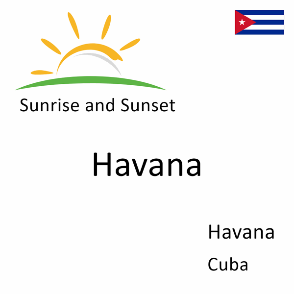 Sunrise and sunset times for Havana, Havana, Cuba