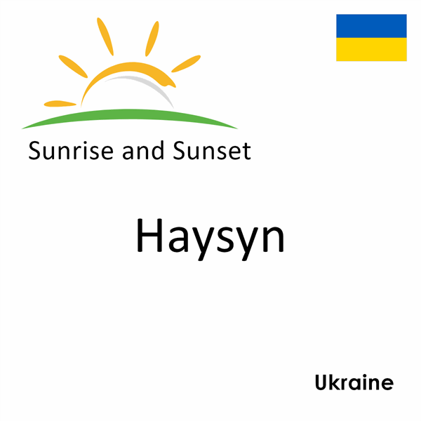 Sunrise and sunset times for Haysyn, Ukraine