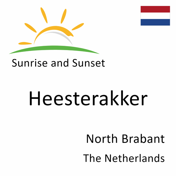 Sunrise and sunset times for Heesterakker, North Brabant, The Netherlands