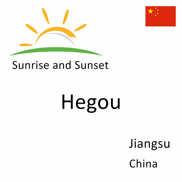 Sunrise and sunset times for Hegou, Jiangsu, China