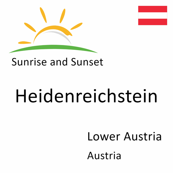 Sunrise and sunset times for Heidenreichstein, Lower Austria, Austria