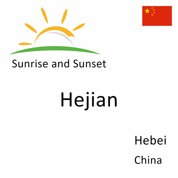 Sunrise and sunset times for Hejian, Hebei, China