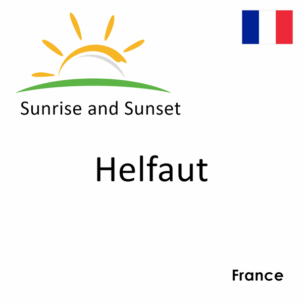 Sunrise and sunset times for Helfaut, France