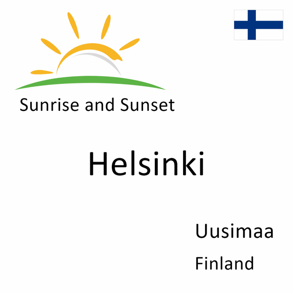 Sunrise and sunset times for Helsinki, Uusimaa, Finland