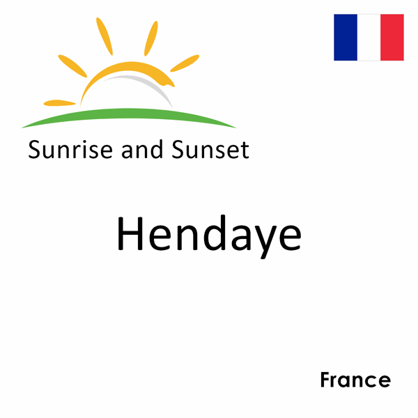 Sunrise and sunset times for Hendaye, France