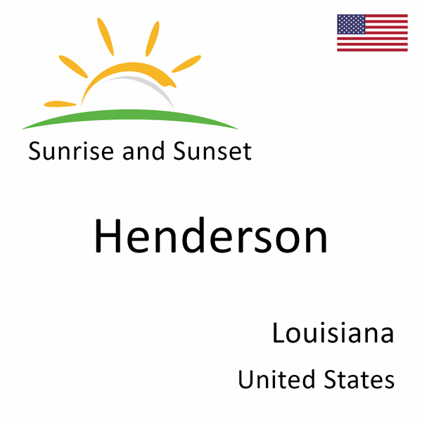 Sunrise and sunset times for Henderson, Louisiana, United States