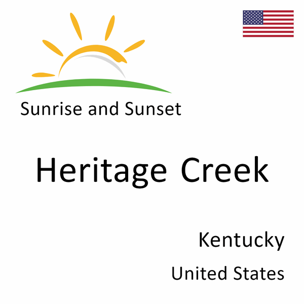 Sunrise and sunset times for Heritage Creek, Kentucky, United States