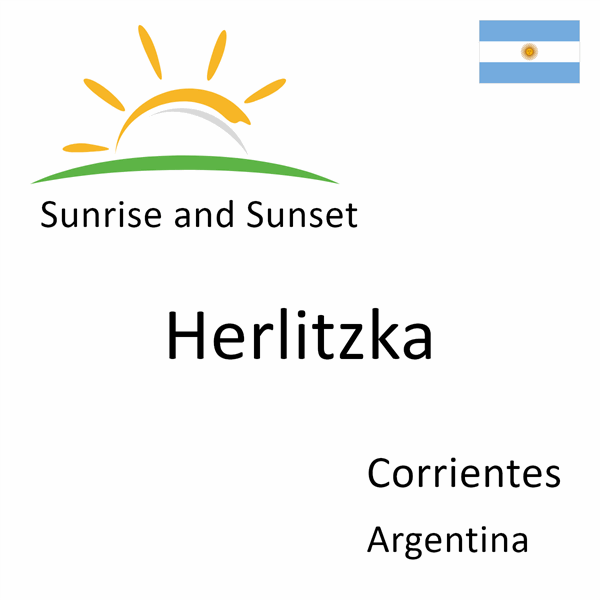 Sunrise and sunset times for Herlitzka, Corrientes, Argentina