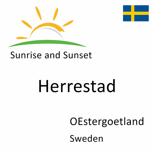 Sunrise and sunset times for Herrestad, OEstergoetland, Sweden