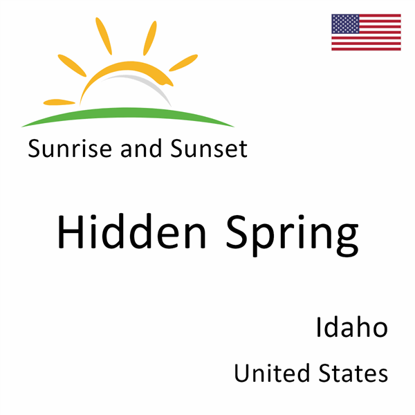 Sunrise and sunset times for Hidden Spring, Idaho, United States