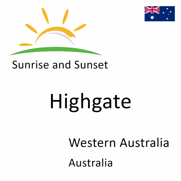 Sunrise and sunset times for Highgate, Western Australia, Australia