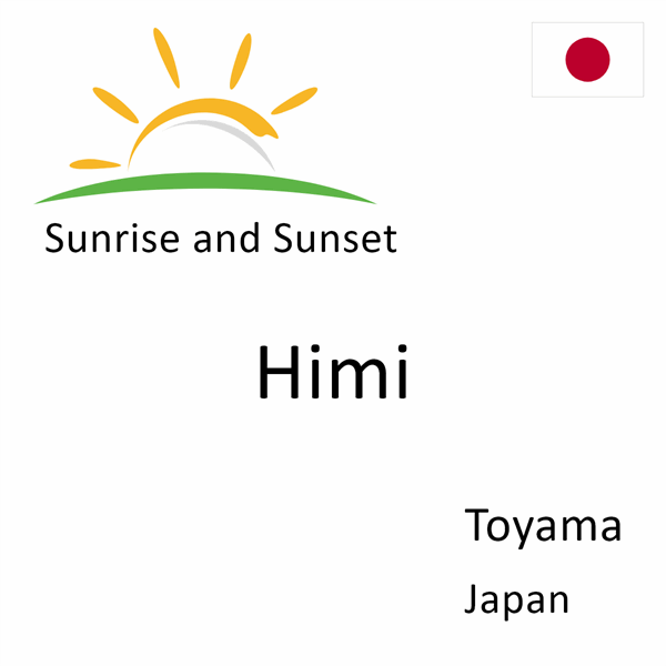 Sunrise and sunset times for Himi, Toyama, Japan