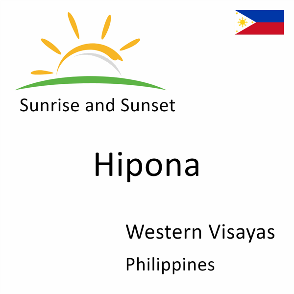 Sunrise and sunset times for Hipona, Western Visayas, Philippines