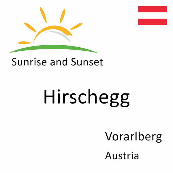 Sunrise and sunset times for Hirschegg, Vorarlberg, Austria