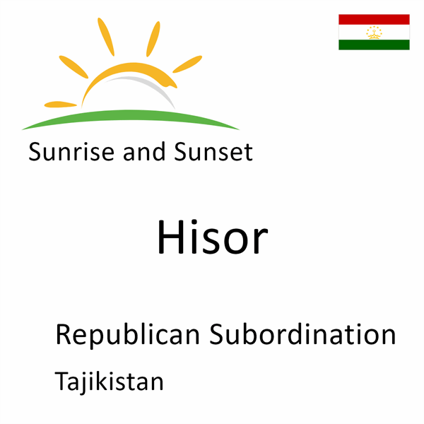 Sunrise and sunset times for Hisor, Republican Subordination, Tajikistan