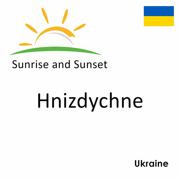 Sunrise and sunset times for Hnizdychne, Ukraine