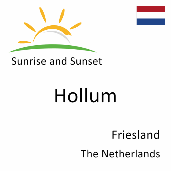 Sunrise and sunset times for Hollum, Friesland, The Netherlands