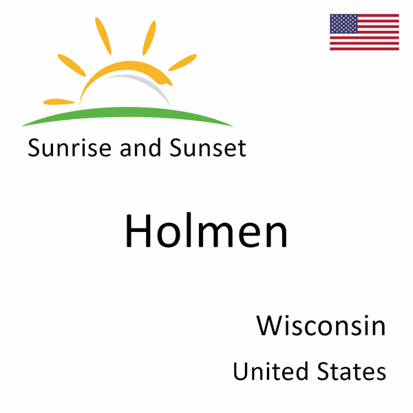 Sunrise and sunset times for Holmen, Wisconsin, United States