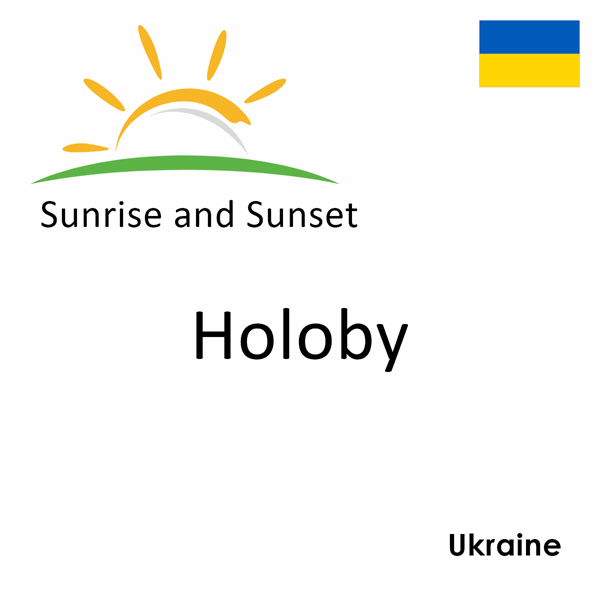 Sunrise and sunset times for Holoby, Ukraine