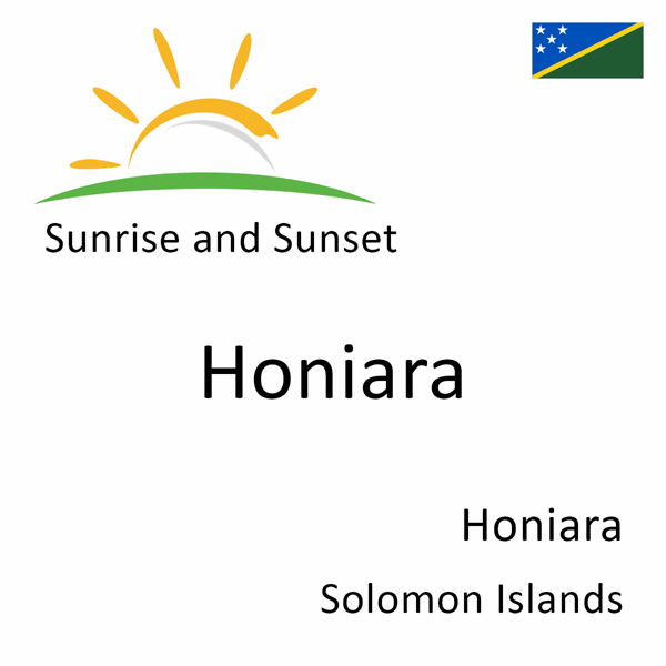 Sunrise and sunset times for Honiara, Honiara, Solomon Islands