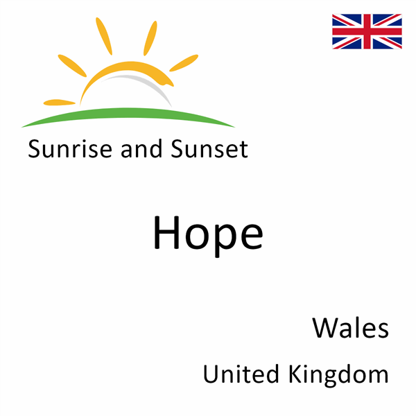 Sunrise and sunset times for Hope, Wales, United Kingdom