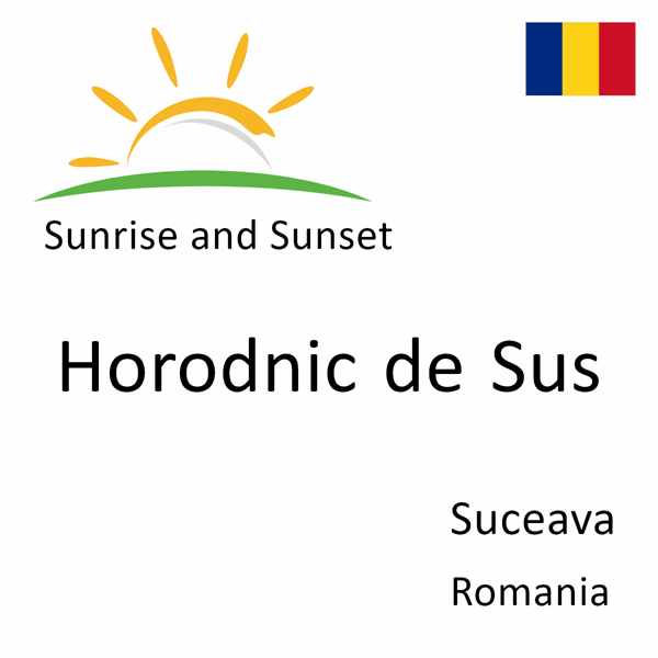 Sunrise and sunset times for Horodnic de Sus, Suceava, Romania