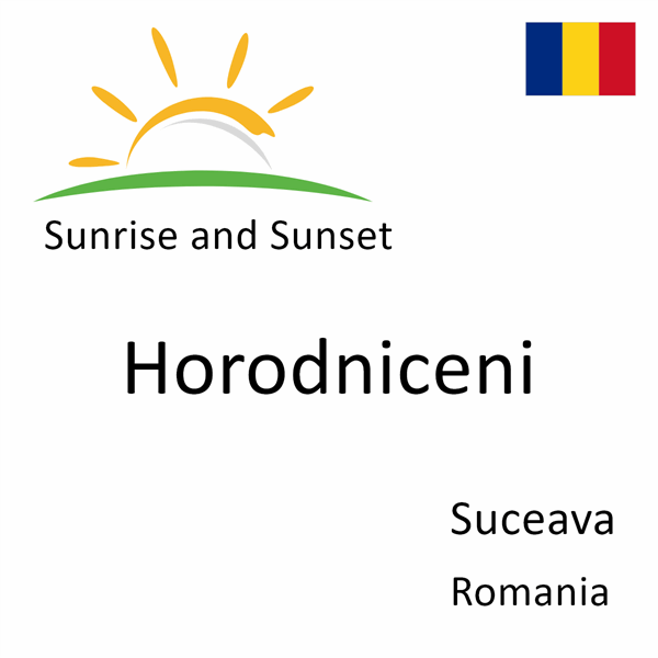 Sunrise and sunset times for Horodniceni, Suceava, Romania