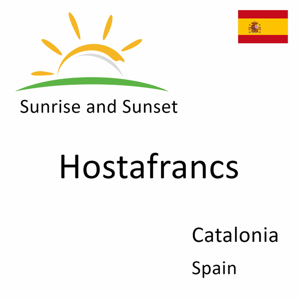 Sunrise and sunset times for Hostafrancs, Catalonia, Spain