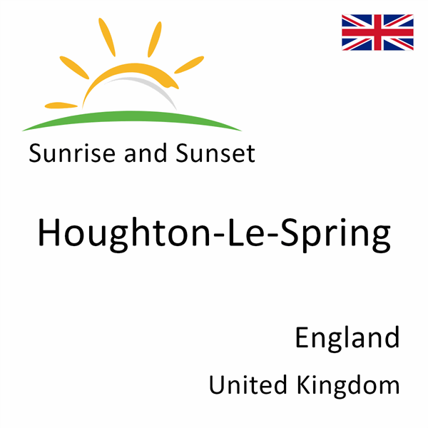 Sunrise and sunset times for Houghton-Le-Spring, England, United Kingdom