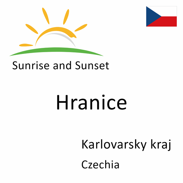 Sunrise and sunset times for Hranice, Karlovarsky kraj, Czechia