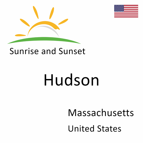 Sunrise and sunset times for Hudson, Massachusetts, United States