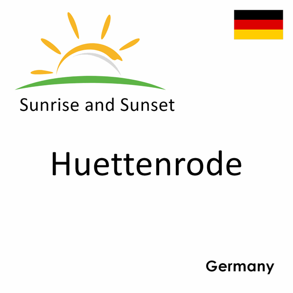 Sunrise and sunset times for Huettenrode, Germany