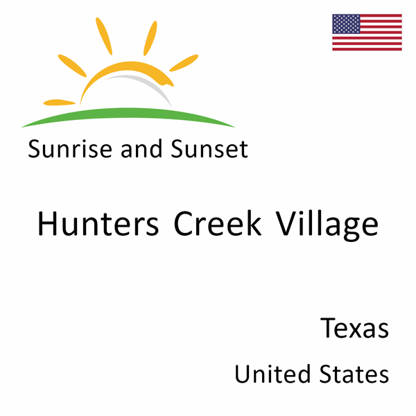 Sunrise and sunset times for Hunters Creek Village, Texas, United States