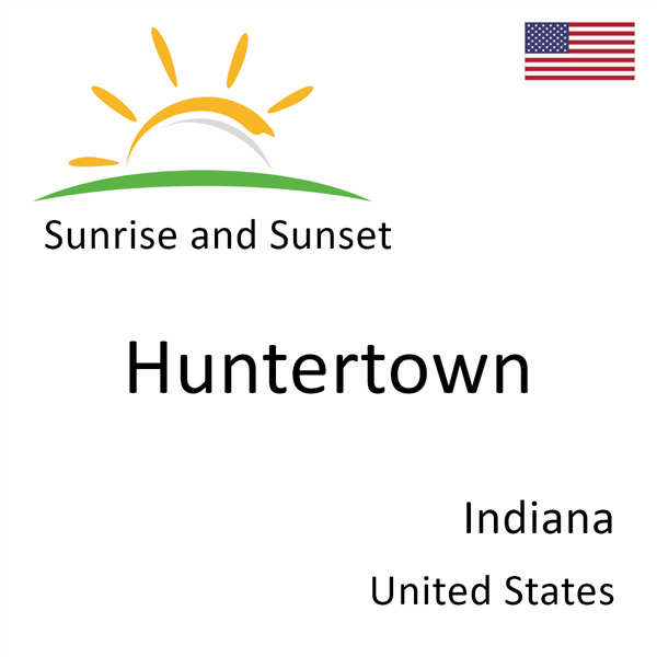 Sunrise and sunset times for Huntertown, Indiana, United States