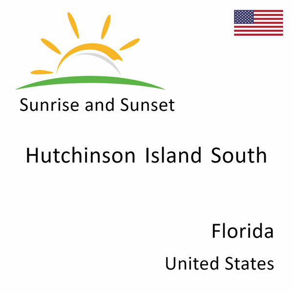 Sunrise and sunset times for Hutchinson Island South, Florida, United States