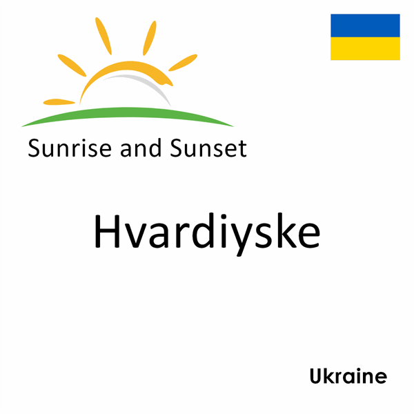 Sunrise and sunset times for Hvardiyske, Ukraine