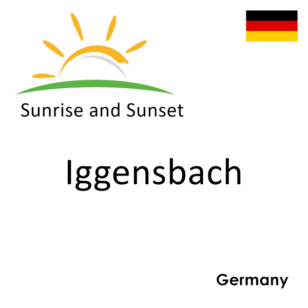 Sunrise and sunset times for Iggensbach, Germany