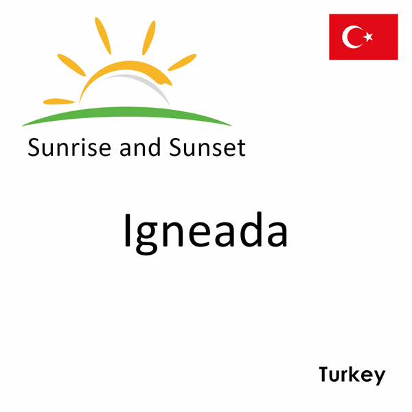 Sunrise and sunset times for Igneada, Turkey