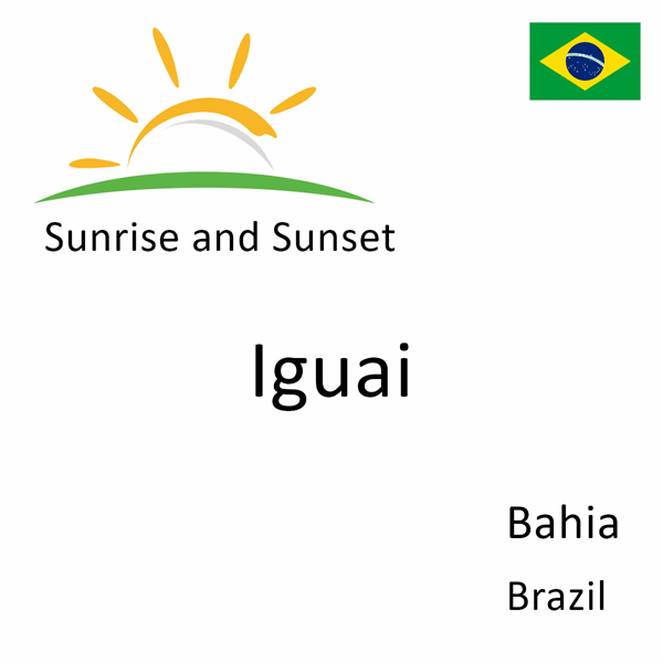 Sunrise and sunset times for Iguai, Bahia, Brazil