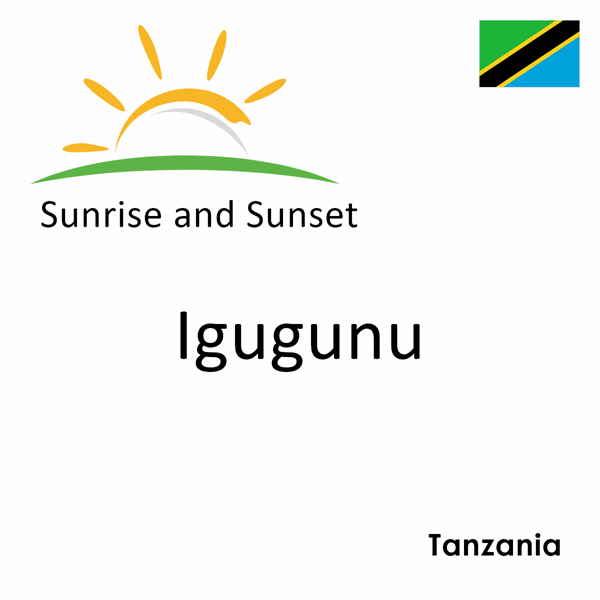 Sunrise and sunset times for Igugunu, Tanzania