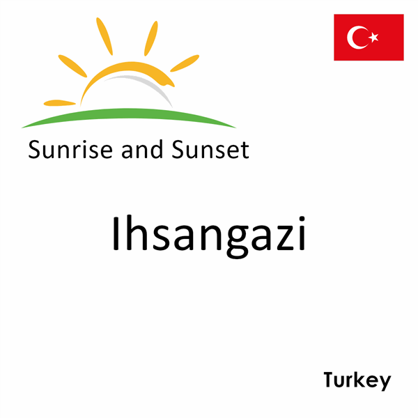 Sunrise and sunset times for Ihsangazi, Turkey