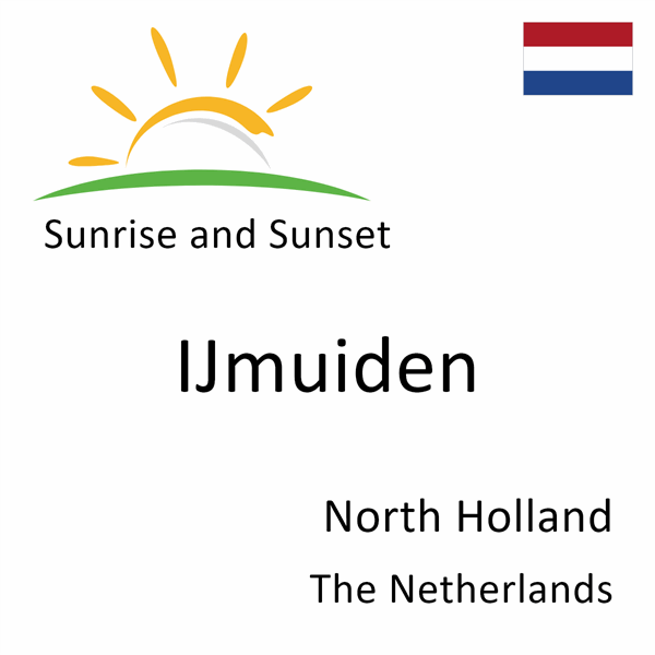 Sunrise and sunset times for IJmuiden, North Holland, The Netherlands